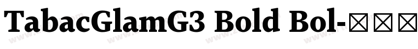 TabacGlamG3 Bold Bol字体转换